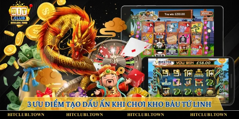3 ưu điểm tạo dấu ấn khi chơi Kho Báu Tứ Linh 