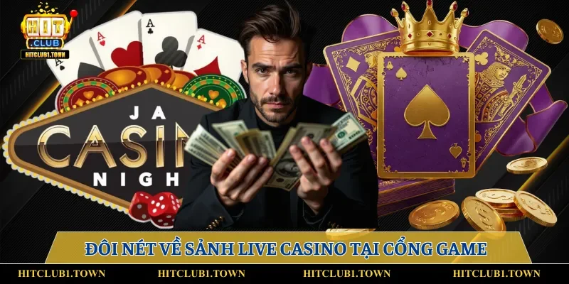 Đôi nét về sảnh live casino tại cổng game