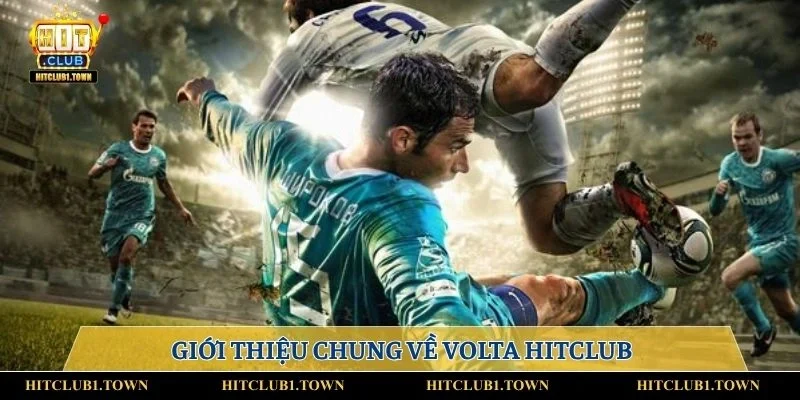 Giới thiệu chung về Volta Hitclub