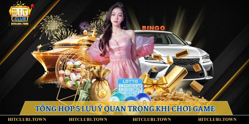 Tổng hợp 5 lưu ý quan trọng khi chơi game